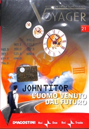 Voyager Ai Confini Della Conoscenza - Jhon Titor - L'uomo Venuto Dal Futuro (2008)