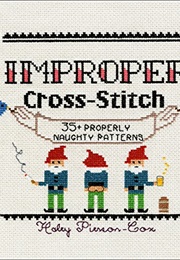 Improper Cross Stitch (Haley Pierson-Cox)