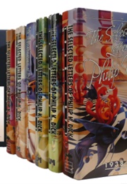 The Selected Letters of Philip K. Dick (6 Vols) (Philip K. Dick)