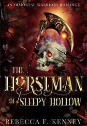 The Horseman of Sleepy Hollow (Rebecca F. Kenney)