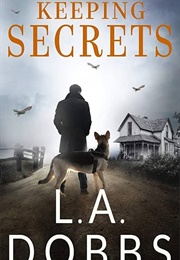 Keeping Secrets (LA Dobbs)