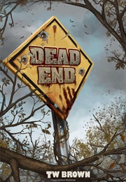 Dead: End (T.W. Brown)