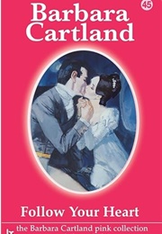 Follow Your Heart (Barbara Cartland)