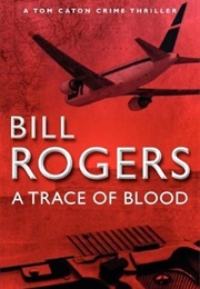 A Trace of Blood (Bill Rogers)