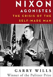 Nixon Agonistes (Garry Wills)