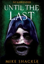 Until the Last (Mike Shackle)