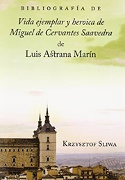 Vida Ejemplar Y Heroica De Miguel De Cervantes Saavedra (Luis Astrana Marín)