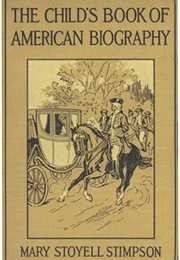 The Child's Book of American Biography (Stimpson, Mary Stoyell)