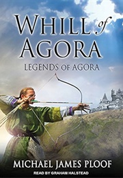 Whill of Agora: Book 1 (Ploof, Michael)