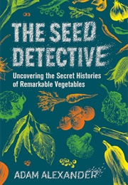 The Seed Detective (Adam Alexander)