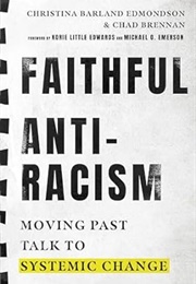 Faithful Antiracism (Christina Edmondson, Chad Brennan)