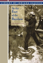 At the Foot of the Rainbow (Stratton-Porter, Gene)