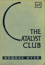 The Catalyst Club (George Dyer)