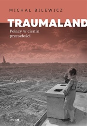 Traumaland (Michał Bilewicz)