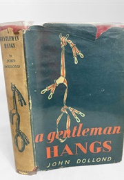 A Gentleman Hangs (John Dollond)