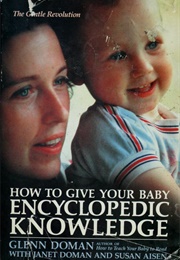 How to Give Your Baby Encyclopedic Knowledge (Glenn Doman)