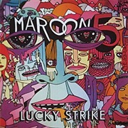 Lucky Strike - Maroon 5