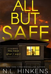All but Safe (N.L. Hinkens)
