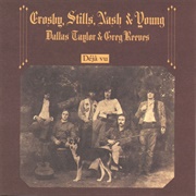 Deja Vu (1970) - Crosby, Stills, Nash & Young