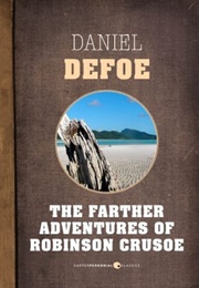 The Farther Adventures of Robinson Crusoe (Daniel Defoe)