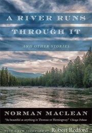 A River Runs Through It and Other Stories (MacLean, Norman)