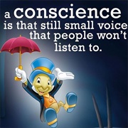A Conscience Is That Still Small Voice That People Won't Listen To