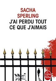 J'ai Perdu Tout Ce Que J'aimais (Sacha Sperling)