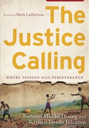 The Justice Calling (Bethany Hoang, Kristen Johnson)