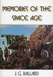 Memories of the Space Age (J.G. Ballard)