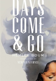 Days Come and Go (Hemley Boum)