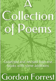 A Collection of Poems (Gordon Forrest)