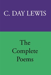 The Complete Poems of C. Day-Lewis (Cecil Day-Lewis)
