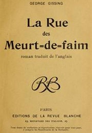 La Rue Des Meurt-De-Faim (George Gissing)
