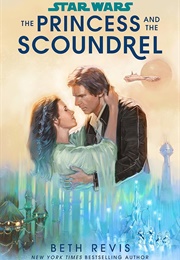 The Princess and the Scoundrel (Beth Revis)