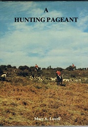 A Hunting Pageant (Mary S Lovell)