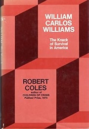 William Carlos Williams: The Knack of Survival in America (Robert Coles)