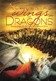 On the Accidental Wings of Dragons (Wetzel, Julie)