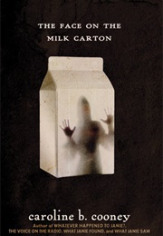 The Face on the Milk Carton (Cooney, Caroline B.)