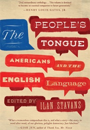 The People's Tongue: Americans and the English Language (Ilan Stavans)