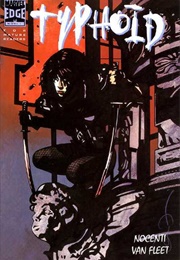 Typhoid (Ann Nocenti; John Van Fleet)