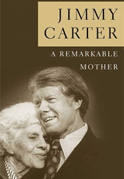 A Remarkable Mother (Jimmy Carter)