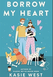 Borrow My Heart (Kasie West)