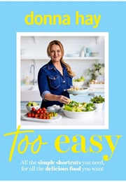 Too Easy (Donna Hay)