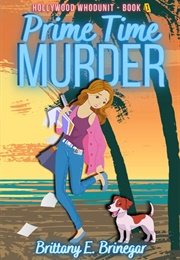 Prime Time Murder (Brittany Brinegar)