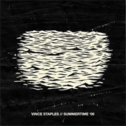 Summertime '06 - Vince Staples