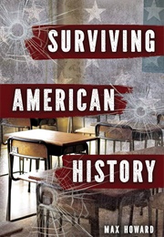Surviving American History (Max Howard)