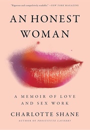 An Honest Woman: A Memoir of Love and Sex Work (Charlotte Shane)
