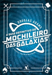 O Guia Do Mochileiro Das Galáxias (Douglas Adams)