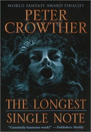 The Longest Single Note (Peter Crowther)