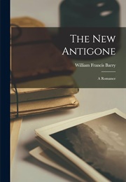 The New Antigone (William Barry)